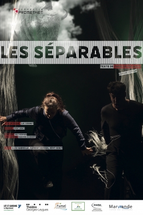 "Les séparables" de Fabrice Melquiot - Compagnie Prométhée